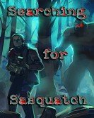 Searching for Sasquatch Free Download