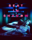 Seat in Shadow poster