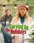 poster_serving-up-the-holidays_tt14909414.jpg Free Download