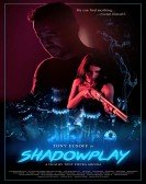 Shadowplay (2019) Free Download
