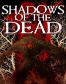 poster_shadows of the dead_tt6149120.jpg Free Download