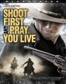 Shoot First And Pray You Live Free Download