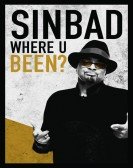 poster_sinbad-where-u-been_tt1591499.jpg Free Download