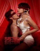 poster_sister-sister_tt11310114.jpg Free Download