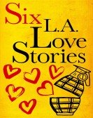 Six LA Love Stories Free Download