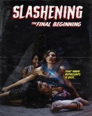 poster_slashening-the-final-beginning_tt3994282.jpg Free Download