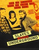 Slaves to the Underground poster