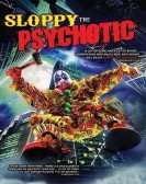 poster_sloppy-the-psychotic_tt2210985.jpg Free Download