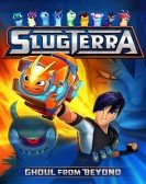 poster_slugterra-ghoul-from-beyond_tt3631284.jpg Free Download