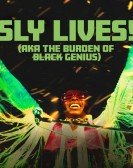 SLY LIVES! (aka The Burden of Black Genius) Free Download