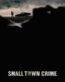 Small Town Crime (2017) Free Download