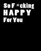 So F***ing Happy for You Free Download