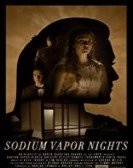 poster_sodium-vapor-nights_tt8358812.jpg Free Download