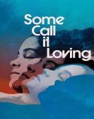 Some Call It Loving (1973) Free Download