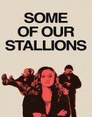 Some of Our Stallions Free Download