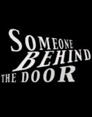 SOMEONE BEHIND THE DOOR Free Download