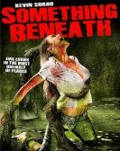 poster_something-beneath_tt0896040.jpg Free Download