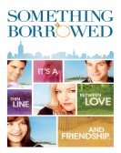 Something Borrowed (2011) Free Download