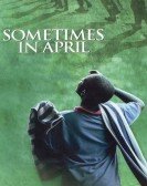 poster_sometimes-in-april_tt0400063.jpg Free Download