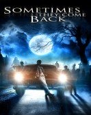 poster_sometimes-they-come-back_tt0102960.jpg Free Download