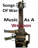 Songs of War: Music as a Weapon poster