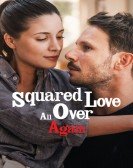 Squared Love All Over Again Free Download