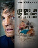 poster_stalked-by-my-doctor-the-return_tt5989054.jpg Free Download