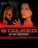 Stalked by My Mother Free Download