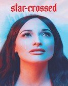 star-crossed: the film Free Download