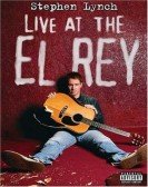 Stephen Lynch: Live at the El Rey poster