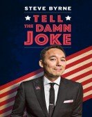 Steve Byrne: Tell the Damn Joke poster