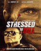 poster_stressed-to-kill_tt3753432.jpg Free Download