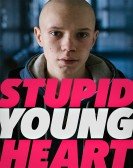 poster_stupid-young-heart_tt6592296.jpg Free Download