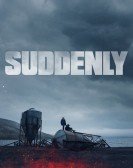 poster_suddenly_tt14904622.jpg Free Download