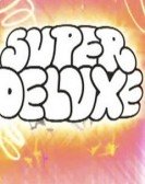 Super Deluxe Free Download