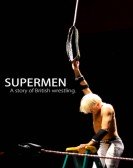 Supermen: A Story of British Wrestlers Free Download