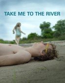 Take Me to the River poster