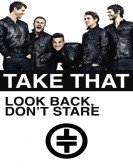 Take That: Look Back, Don't Stare Free Download