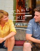 Take This Waltz Free Download