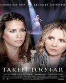 poster_taken-too-far_tt5582308.jpg Free Download