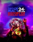 Taylor Mac's 24-Decade History of Popular Music Free Download