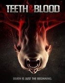 poster_teeth-and-blood_tt1991199.jpg Free Download