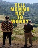 Tell Momma Not to Worry Free Download