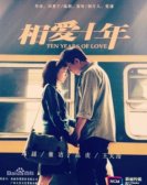 poster_ten-years-of-love_tt7084550.jpg Free Download