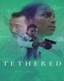 poster_tethered_tt13357564.jpg Free Download