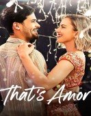 poster_thats-amor_tt21388556.jpg Free Download