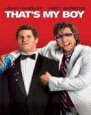 That's My Boy (2012) Free Download