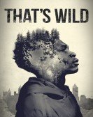 That's Wild Free Download