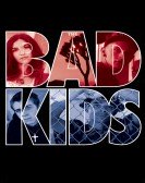 poster_the bad kids_tt5278458.jpg Free Download