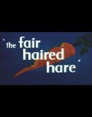 The Fair Haired Hare poster